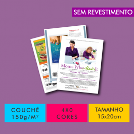 Flyers / Folhetos Couchê 150g/m² Couchê Brilho 150g/m² 15x20cm 4x0 Sem Revestimento Corte Reto 